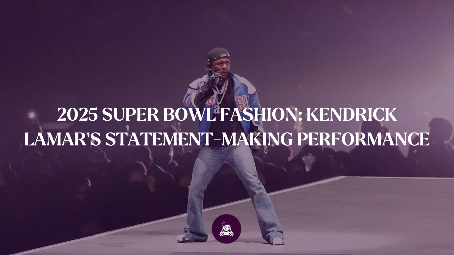 2025 Super Bowl Fashion: Kendrick Lamar’s Statement-Making Performance