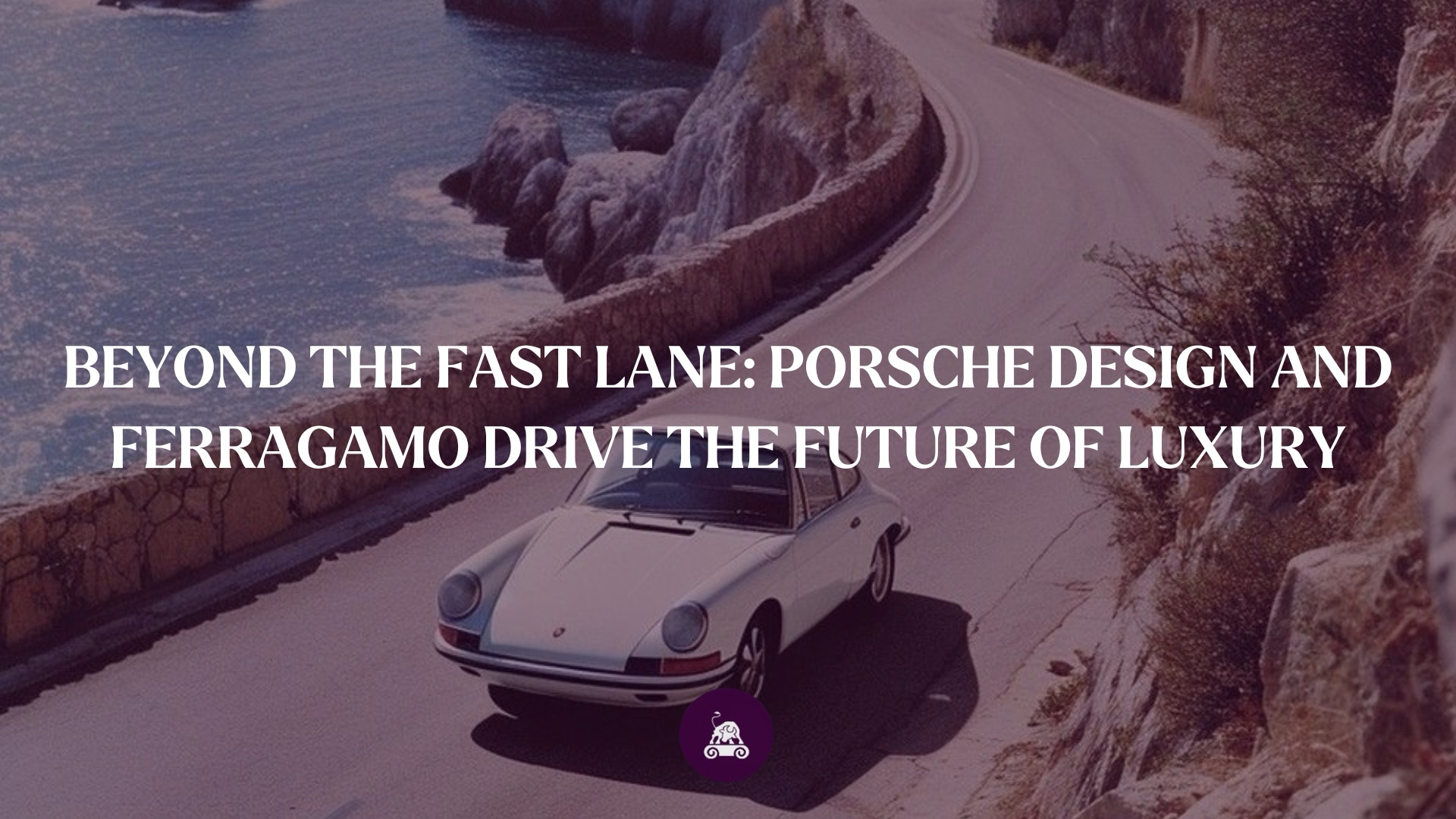 Beyond the fast lane: Porsche design and Ferragamo drive the future of Luxury