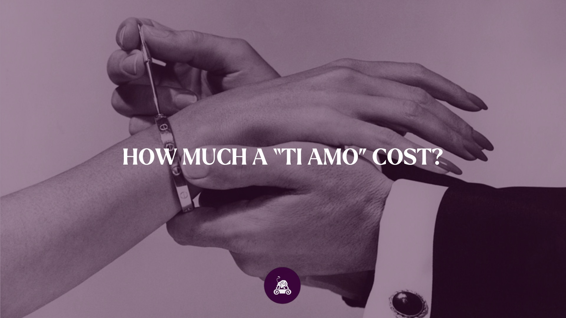 HOW MUCH A “TI AMO” COST?