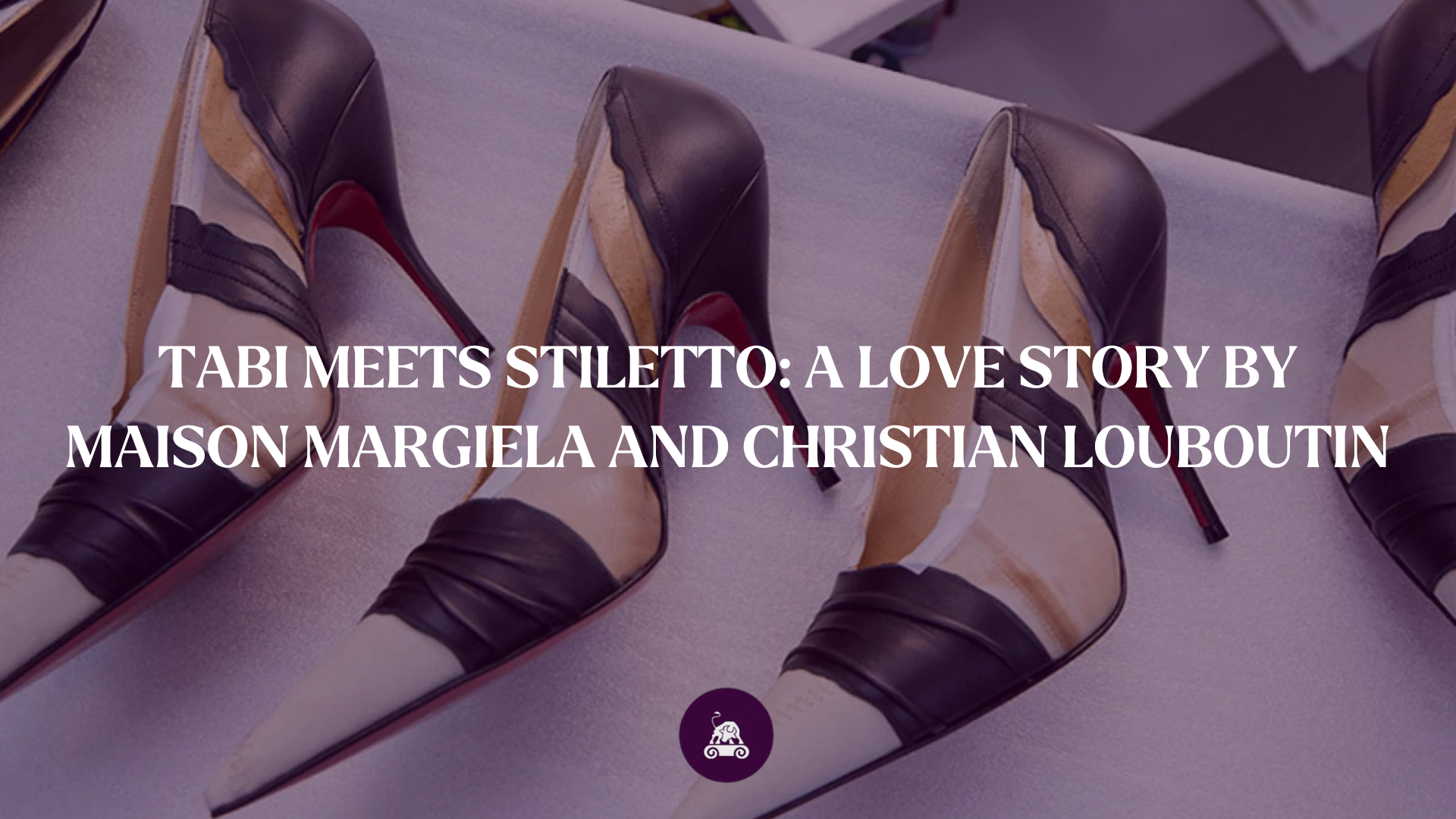 Tabi Meets Stiletto: A Love Story by Maison Margiela and Christian Louboutin