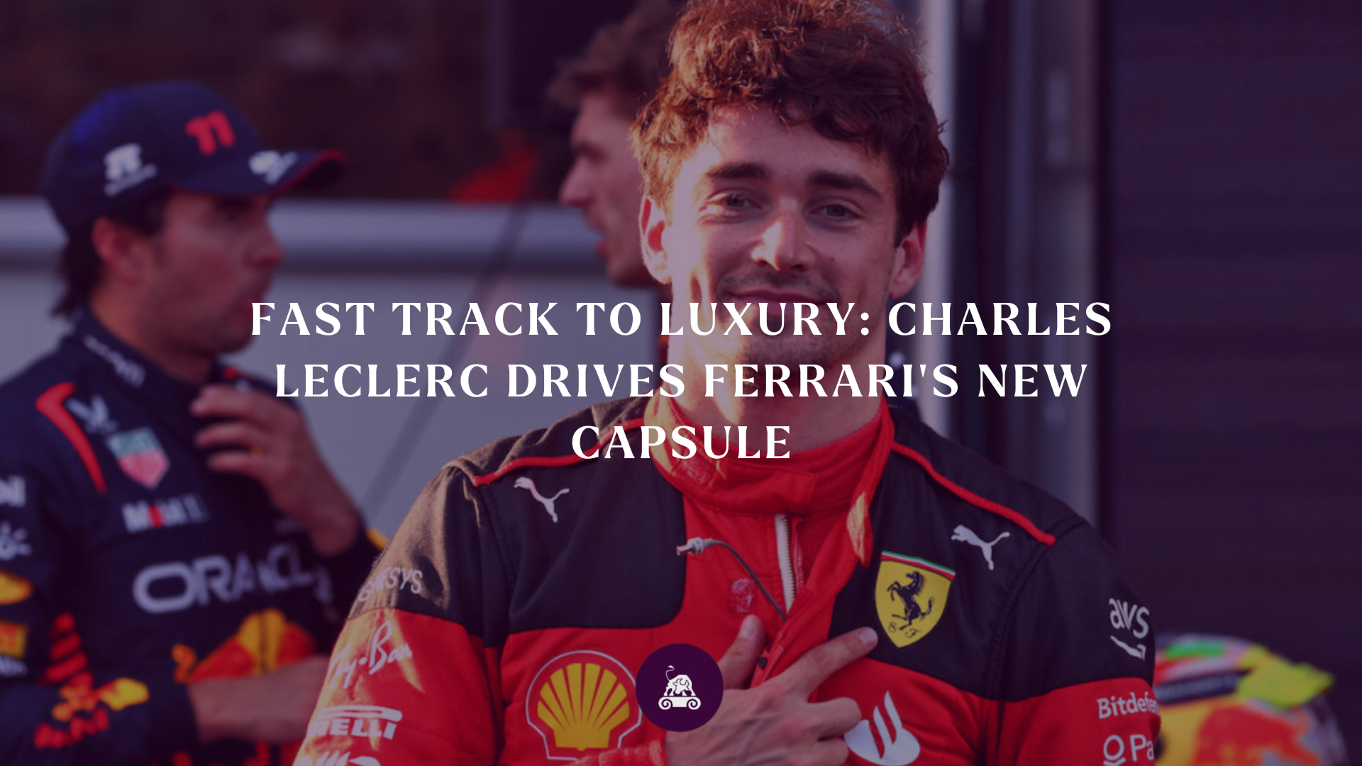 Fast track to luxury: Charles Leclerc drives Ferrari’s new capsule