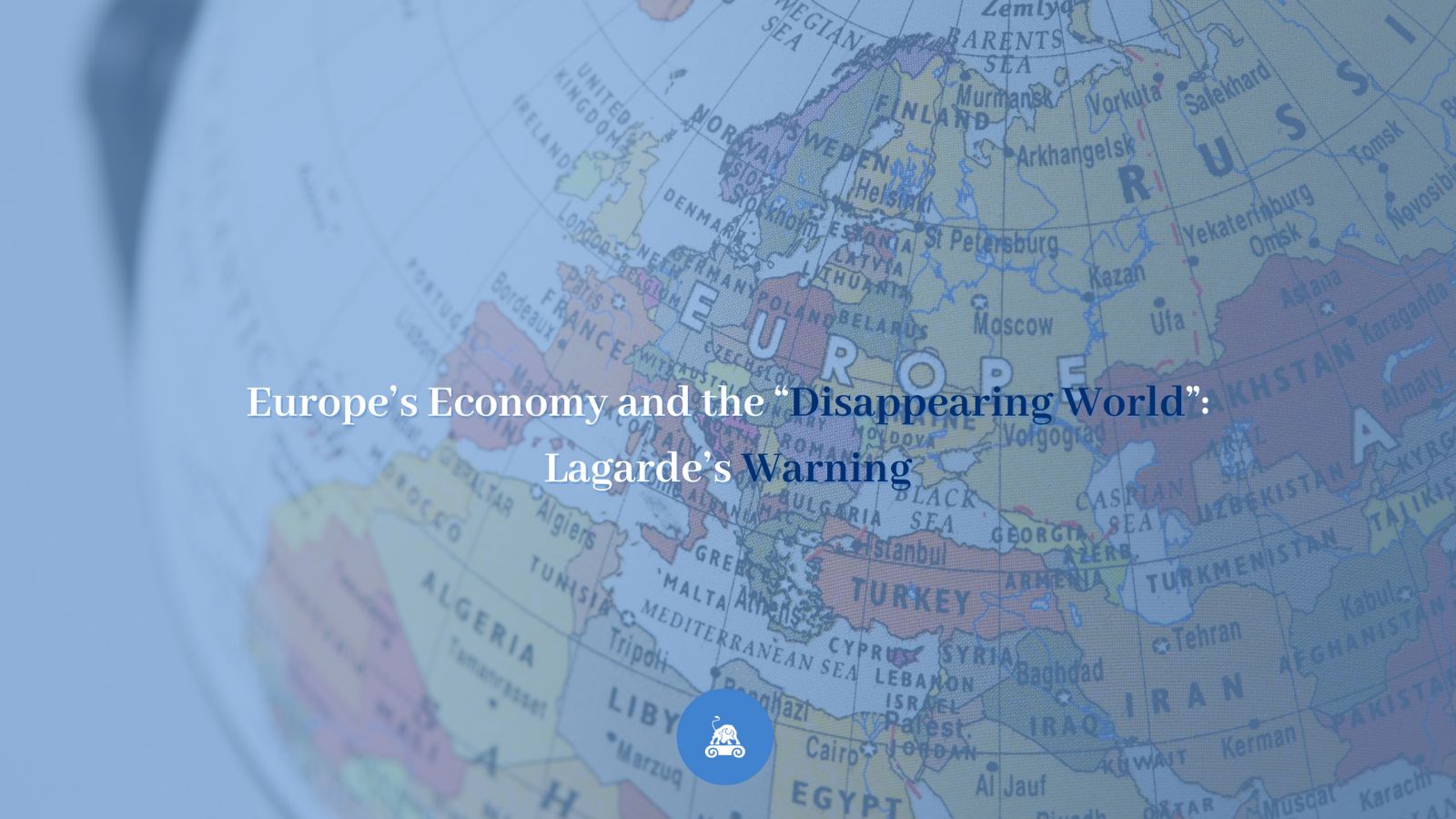 Europe’s Economy and the “Disappearing World”: Lagarde’s Warning