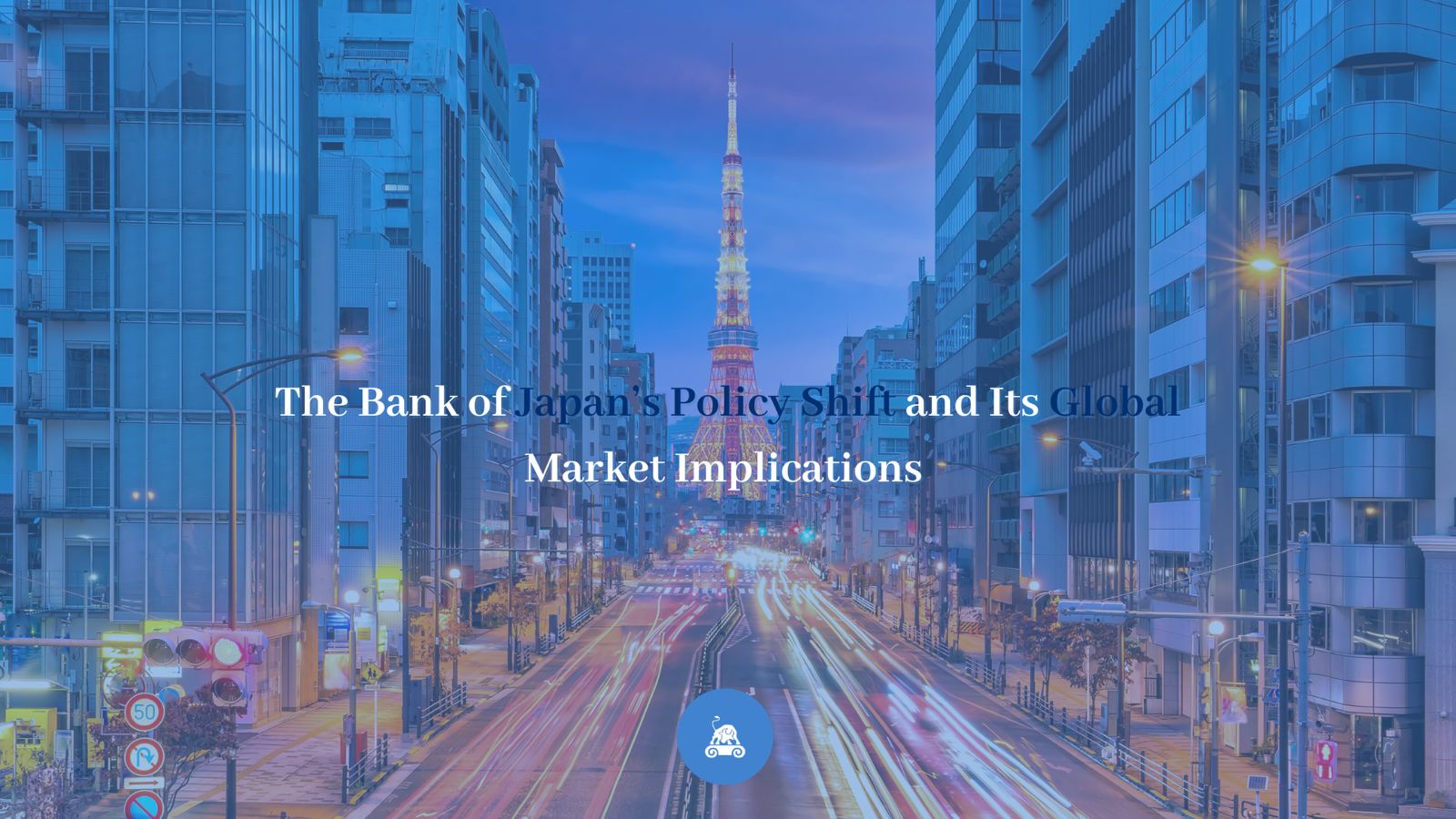 The Bank of Japan’s Policy Shift and Its Global Market Implications 